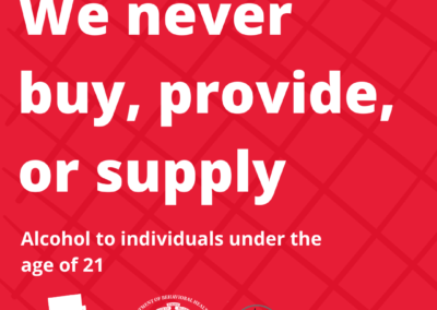 We never buy, provide, or supply alcohol to individuals under the age of 21.